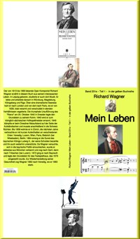 Mein Leben – Band 231e –  Teil eins  –  1  –  in der gelben Buchreihe – bei Jürgen Ruszkowski - Richard Wagner - E-Book