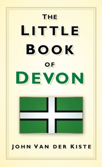 The Little Book of Devon - John Van der Kiste - E-Book