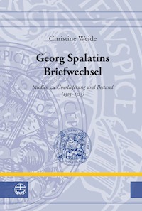 Georg Spalatins Briefwechsel - Christine Weide - E-Book