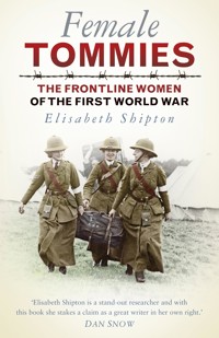 Female Tommies - Elisabeth Shipton - E-Book