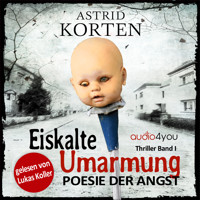 Eiskalte Umarmung - Astrid Korten - Hörbuch