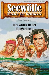 Seewölfe - Piraten der Weltmeere 706 - Sean Beaufort - E-Book