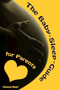 The Baby-Sleep-Guide for Parents - Vanessa Bauer - E-Book