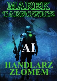 AI Handlarz złomem - Marek Tarnowicz - E-Book