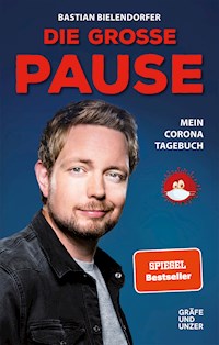 Die große Pause - Bastian Bielendorfer - E-Book