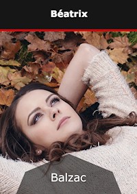 Béatrix - Honoré de Balzac - E-Book