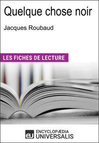 Quelque chose noir de Jacques Roubaud - Encyclopaedia Universalis - E-Book