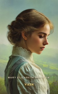 Vixen - Mary Elizabeth Braddon - E-Book