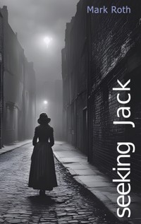 Seeking Jack - Mark Roth - E-Book