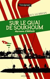 Sur le quai de Soukhoum - Jean-Paul Le Bihan - E-Book