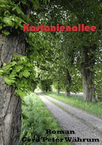 Kastanienallee - Gerd Peter Währum - E-Book