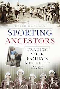 Sporting Ancestors - Keith Gregson - E-Book