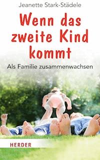 Wenn das zweite Kind kommt - Jeanette Stark-Städele - E-Book