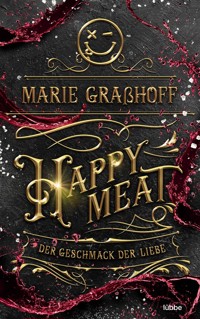 Happy Meat – Der Geschmack der Liebe - Marie Graßhoff - E-Book