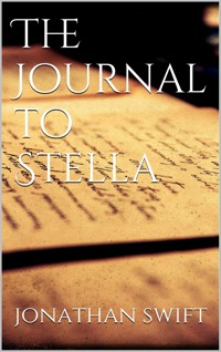 The Journal to Stella - Jonathan Swift - E-Book