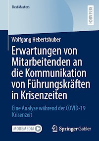 Erwartungen von Mitarbeitenden an die Kommunikation von Führungskräften in Krisenzeiten - Wolfgang Hebertshuber - E-Book