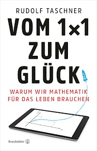 Vom 1x1 zum Glück - Rudolf Taschner - E-Book