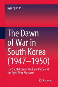 The Dawn of War in South Korea (1947–1950) - Kyu-hyun Jo - E-Book