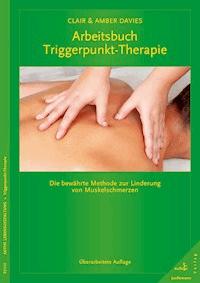 Arbeitsbuch Triggerpunkt-Therapie - Clair Davies - E-Book