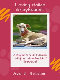 Loving Italian Greyhounds - Ava X. Sinclair - E-Book