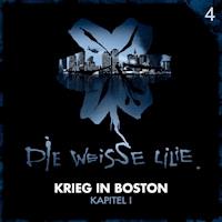 04: Krieg in Boston - Kapitel I - Benjamin Oechsle - Hörbuch