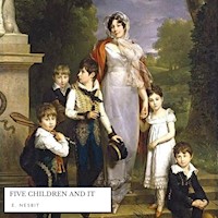 Five Children and It - E. Nesbit - Hörbuch