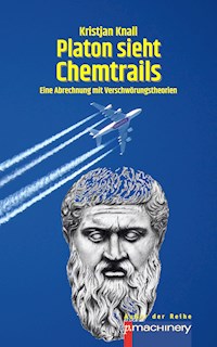 PLATON SIEHT CHEMTRAILS - Kristjan Knall - E-Book