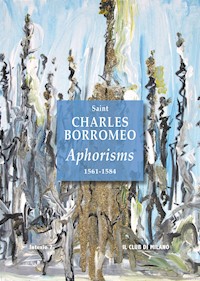 Aphorisms 1561-1584 - Saint Charles Borromeo - E-Book