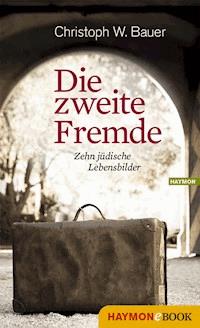 Die zweite Fremde - Christoph W. Bauer - E-Book
