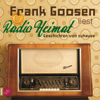 Radio Heimat - Geschichten von zuhause (gekürzt) - Frank Goosen - Hörbuch