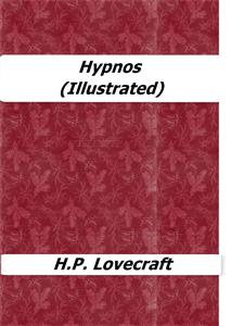 Hypnos (Illustrated) - H. P. Lovecraft - E-Book