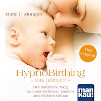 HypnoBirthing. Das Hörbuch - Marie F. Mongan - Hörbuch