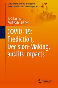 COVID-19: Prediction, Decision-Making, and its Impacts - - E-Book