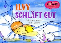 Ilvy schläft gut - Schlafen lernen mit System - Kerstin Hödlmoser - E-Book