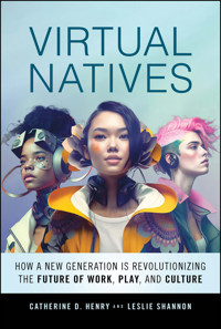 Virtual Natives - Catherine D. Henry - E-Book