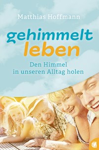 Gehimmelt leben - Matthias Hoffmann - E-Book