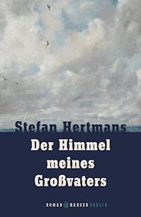 Der Himmel meines Großvaters - Stefan Hertmans - E-Book