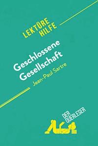 Geschlossene Gesellschaft von Jean-Paul Sartre (Lektürehilfe) - Baptiste Frankinet - E-Book