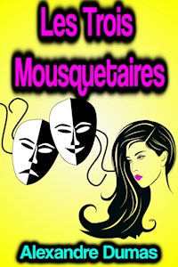 Les Trois Mousquetaires - Alexandre Dumas - E-Book