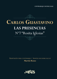 Las presencias N 7 Rosita Iglesias Carlos Guastavino - Carlos Guastavino - E-Book