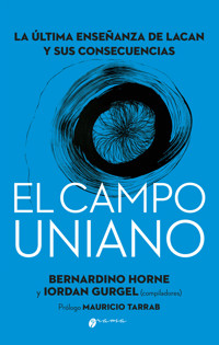 El campo uniano - Bernardino Horne - E-Book