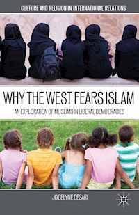 Why the West Fears Islam - J. Cesari - E-Book