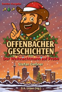 Die Offenbacher und der Weihnachtsmann auf Probe - Stefan Geßner - kostenlos E-Book