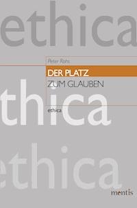 Der Platz zum Glauben - Peter Rohs - E-Book
