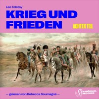 Krieg und Frieden (Achter Teil) - Leo Tolstoy - Hörbuch