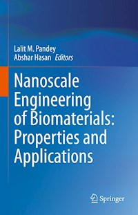 Nanoscale Engineering of Biomaterials: Properties and Applications -  - E-Book