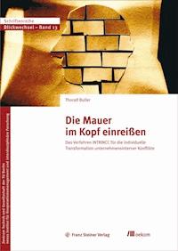 Die Mauer im Kopf einreißen - Thoralf Buller - E-Book