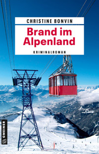 Brand im Alpenland - Christine Bonvin - E-Book