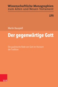 Der gegenwärtige Gott - Martin Bauspieß - E-Book