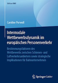 Intermodale Wettbewerbsdynamik im europäischen Personenverkehr - Caroline Porwoll - E-Book